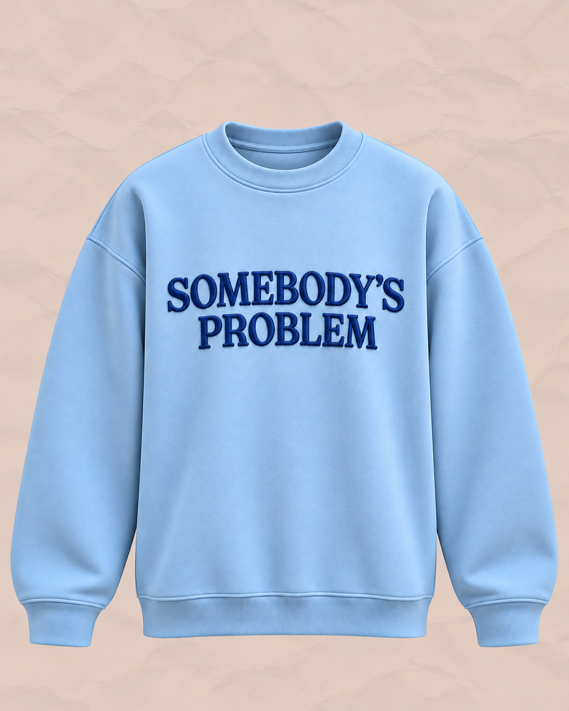 Somebody's Problem Couple Sweatshirt