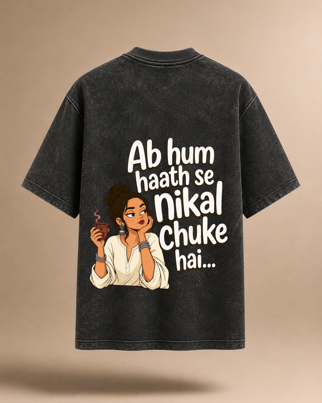 Ab Hum Haath Se Nikal Chuke Hai | Oversized T-Shirt